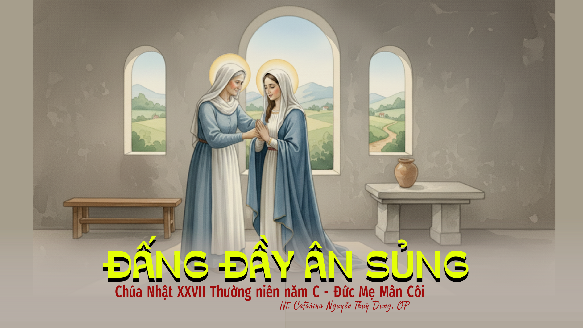 Đấng đầy Ân Sủng - Đức Mẹ Mân Côi (Sr. Thuỳ Dung)